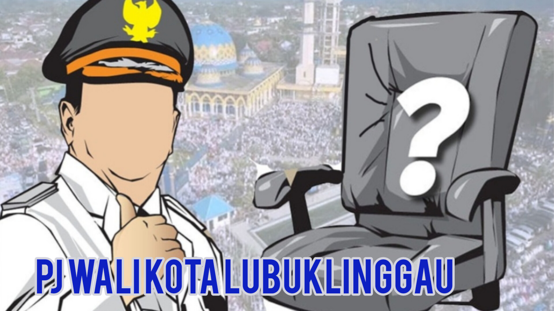 Penilaian Calon Pj Wali Kota Lubuklinggau Terpilih Final, Sesuai yang Diusulkan DPRD dan Gubernur 