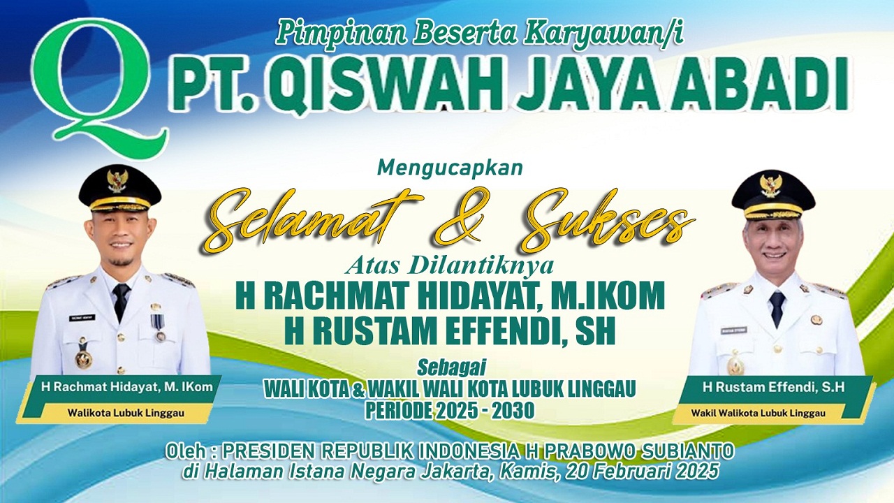 PT Qiswah Jaya Abadi Ucapkan Selamat Atas Dilantiknya Rachmat Hidayat dan Rustam Effendi