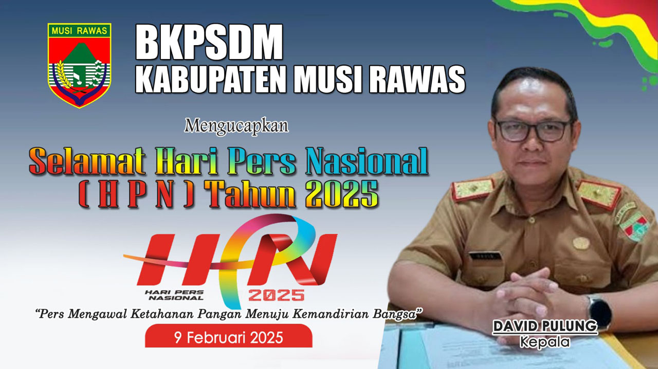 Kepala BKPSDM Kabupaten Musi Rawas Beserta Staf Mengucapkan Selamat HPN 2025