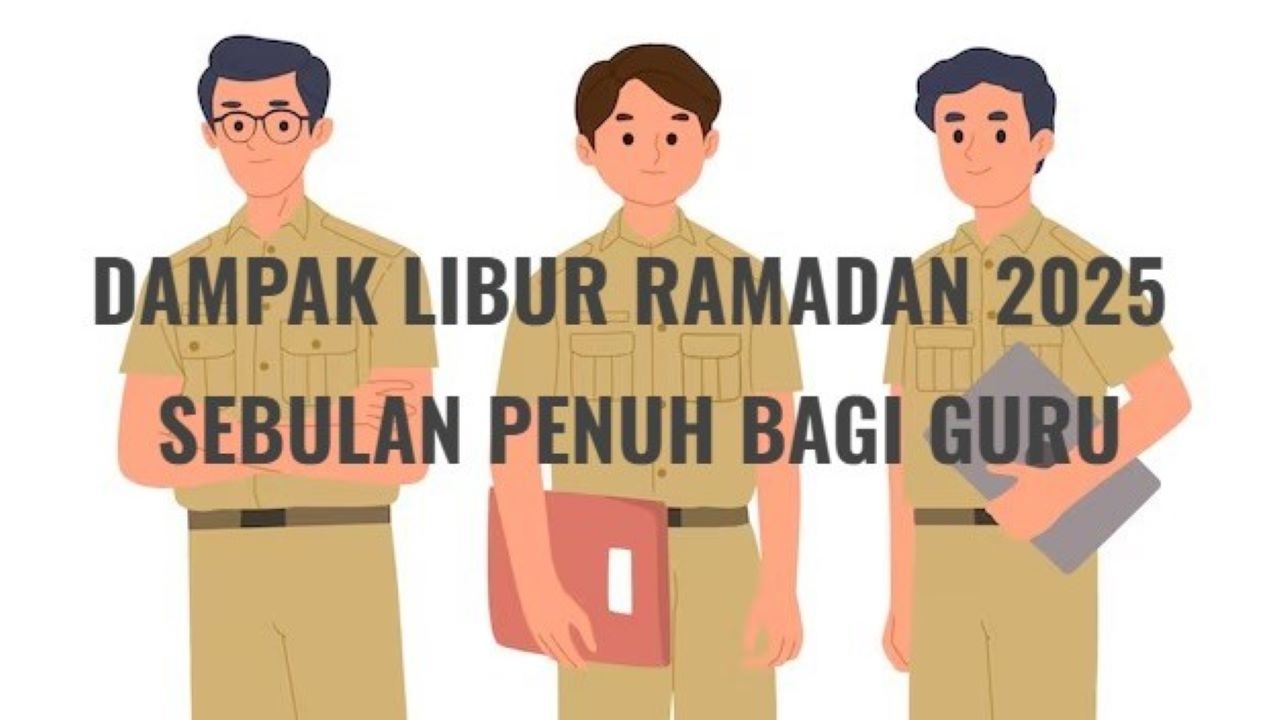 Libur Sekolah Selama Ramadan 2025, Ini Dampak Terhadap Guru