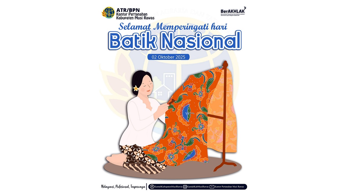ATR BPN Musi Rawas Mengucapkan Selamat Hari Batik Nasional 2 Oktober 2025