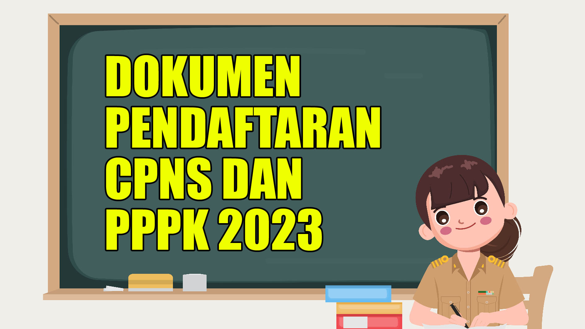 Segera Lengkapi, ini 7 Dokumen yang Wajib Ada, Agar Bisa Daftar CPNS dan PPPK 2023