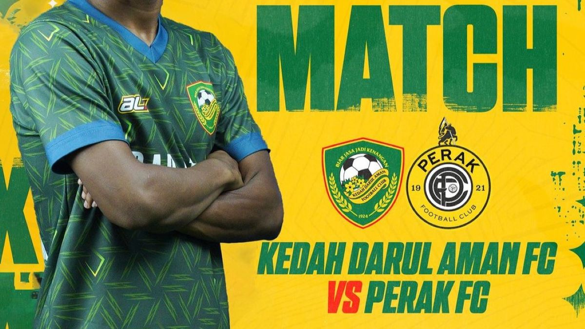Prediksi Kedah Darul Aman vs Perak, Liga Super Malaysia, Jumat 24 Mei 2024, Kick Off 20.00 WIB