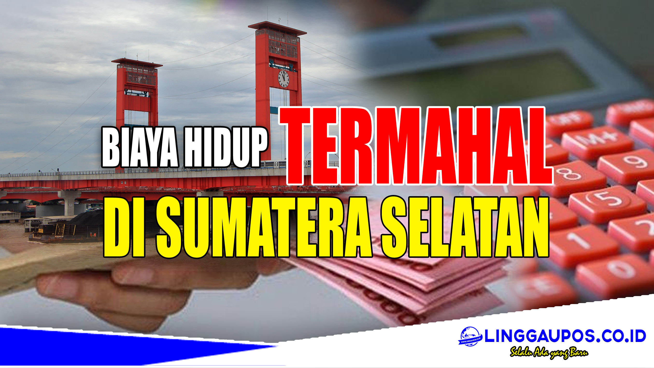 Lubuklinggau Peringkat 3 Biaya Hidup Termahal di Sumatera Selatan, Daerah Nomor 7 Paling Murah  