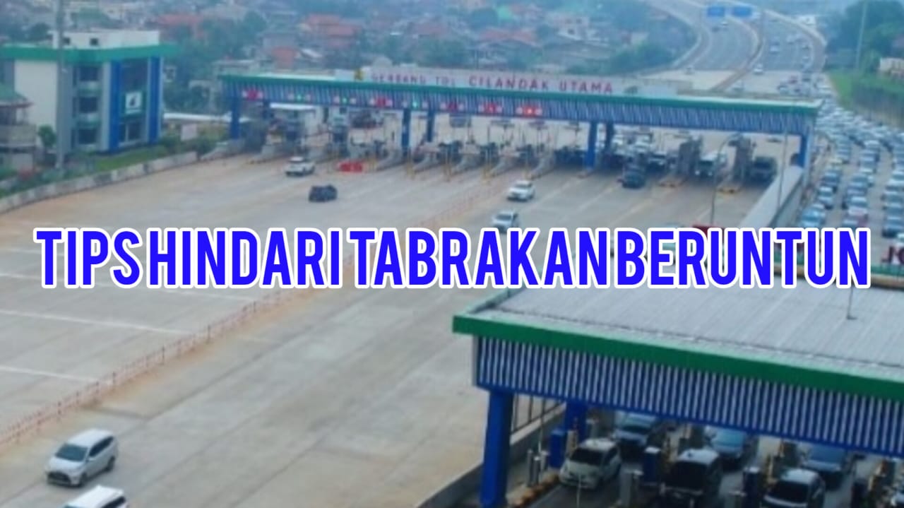 Tips Menghindari Kecelakaan Beruntun di Jalan Tol, Lakukan 6 Hal Berikut Ini