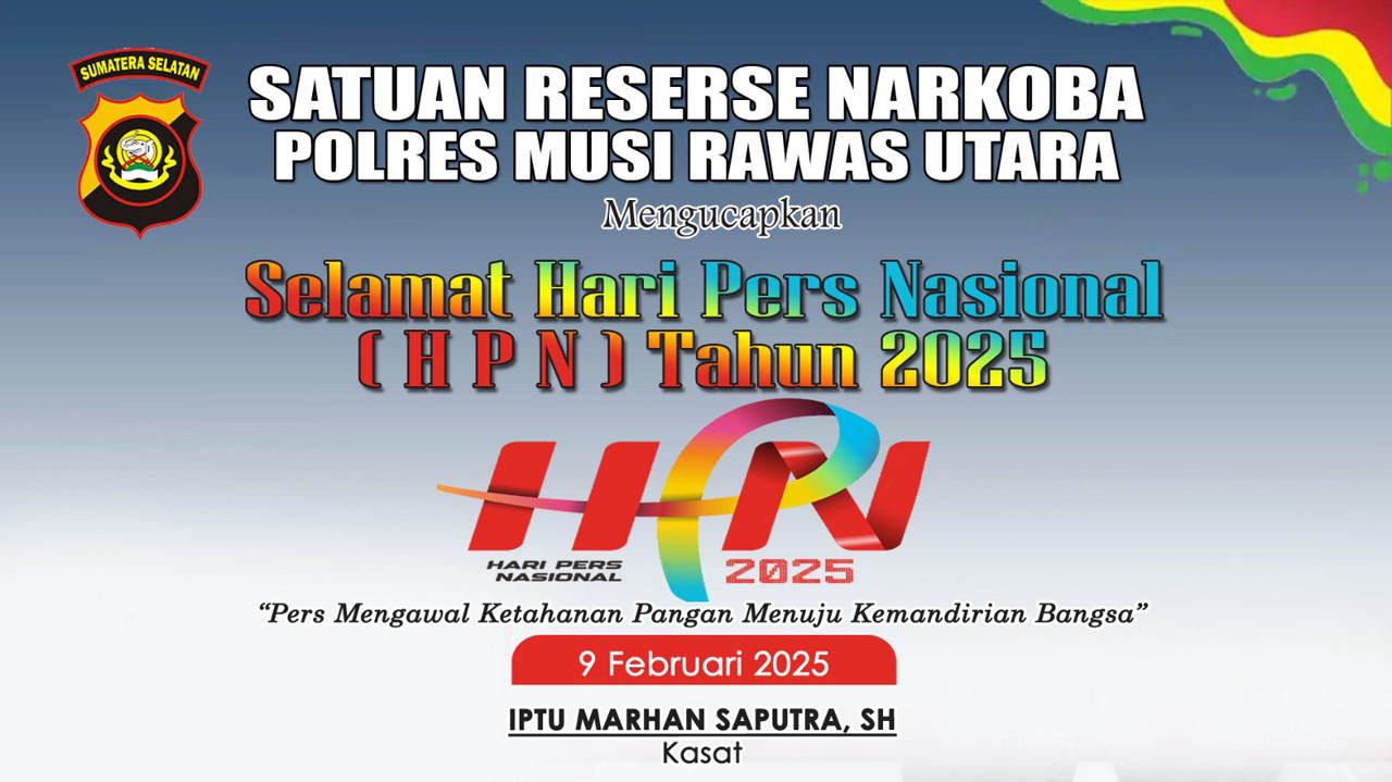 Satres Narkoba Polres Musi Rawas Utara Ucapan Selamat HPN 2025