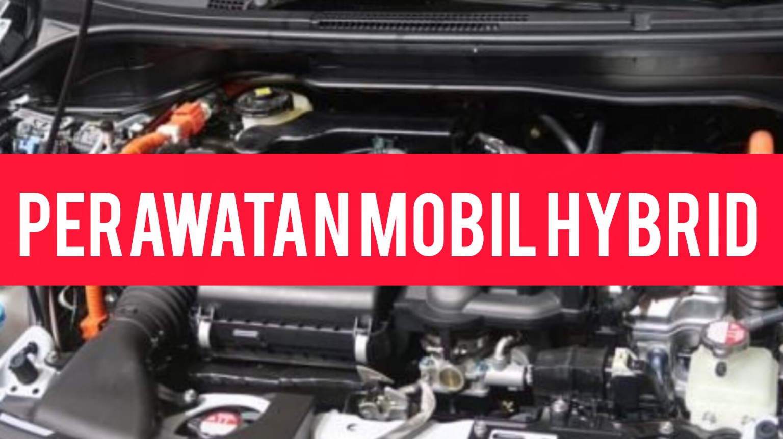  8 Fakta Perawatan Mobil Hybrid di 2026: Apa yang Perlu Anda Ketahui?