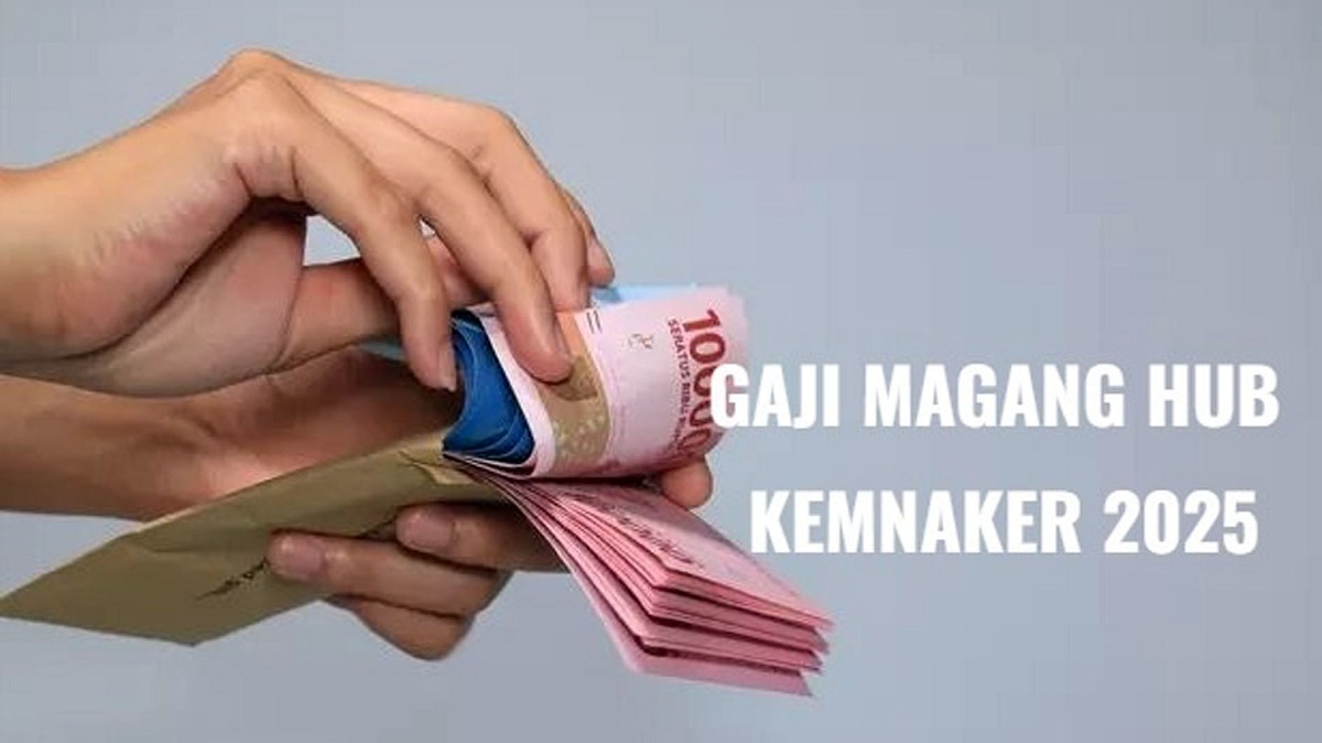 Gaji MagangHub Kemnaker 2025 Senilai Rp3,3 Juta Sebulan Bisa Lebih, Cek Informasinya