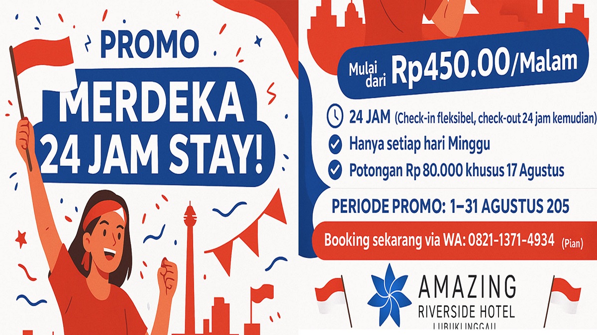 Amazing Riverside Hotel Lubuk Linggau Hadirkan Promo Merdeka Staycation 24 Jam Stay, Buruan Booking!