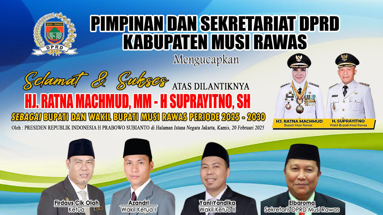 Pimpinan dan Sekretariat DPRD Musi Rawas Ucapkan Selamat Dilantiknya Ratna Machmud – Suprayitno