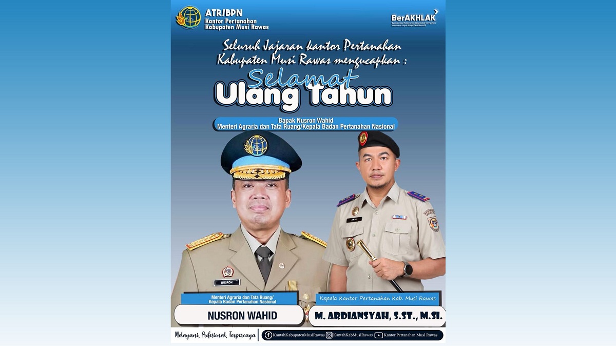 Jajaran Kantor ATR BPN Musi Mengucapkan Selamat Ulang Tahun Kepada Menteri Nusron Wahid