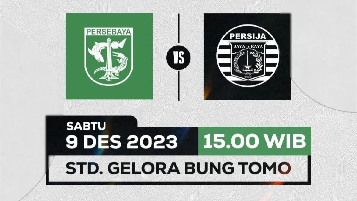 Prediksi Persebaya Surabaya vs Persija Jakarta, BRI Liga 1, Sabtu 9 Desember 2023, Kick Off 15.00 WIB