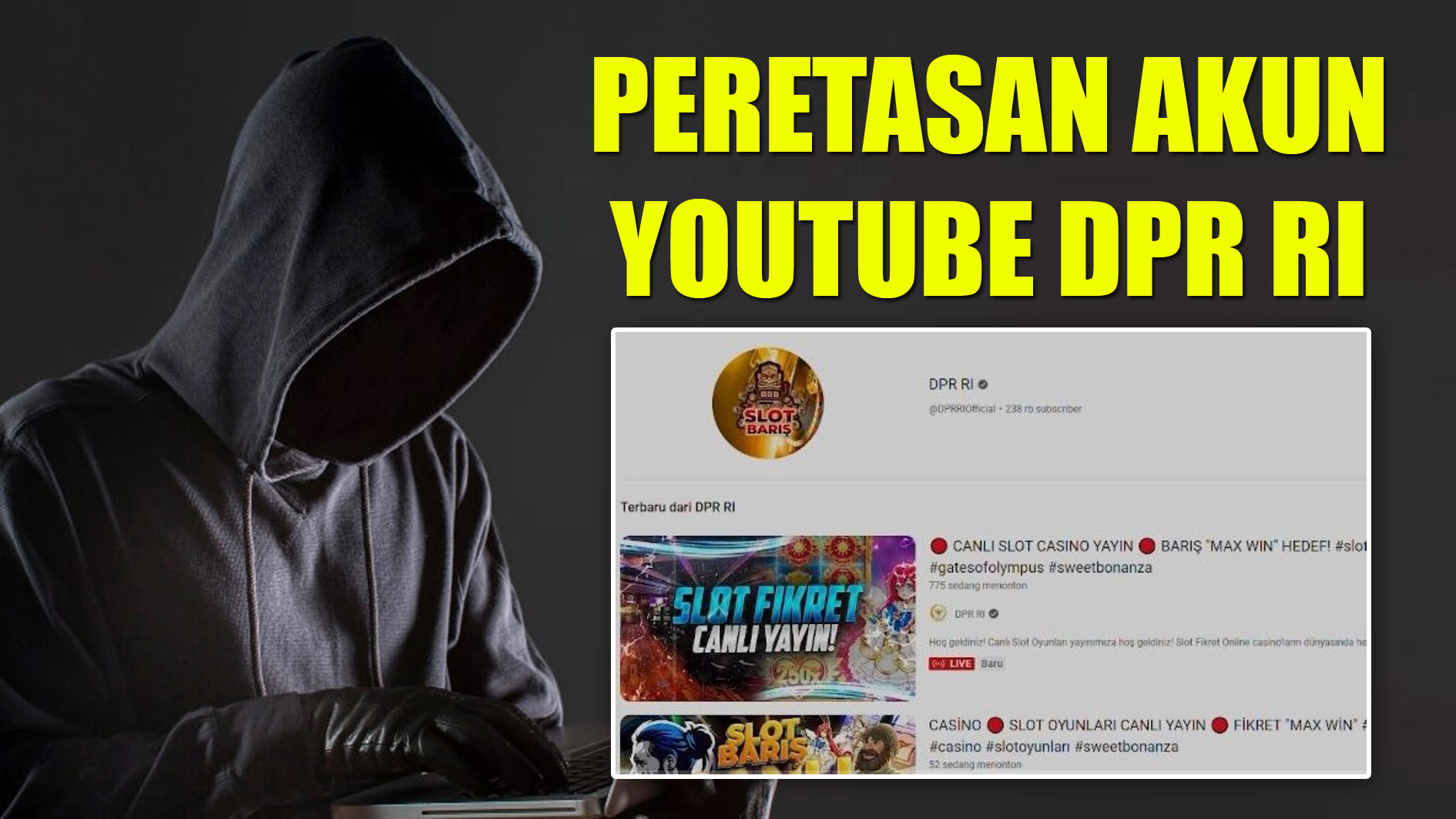 Selidiki Kasus Peretasan Akun YouTube DPR RI, Polri Gandeng BSSN Dan ...