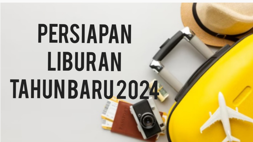 Siap-siap Liburan Tahun Baru, Januari 2024 Ada Libur Nasional, Juga Hari Kejepit Nasional