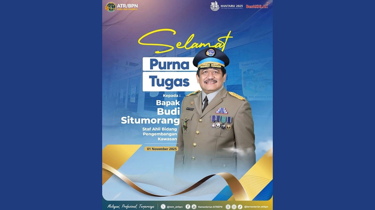 Keluarga Besar ATR/BPN Mengucapkan Selamat Purna Tugas Staf Ahli Bidang Pengembangan Kawasan Budi Situmorang