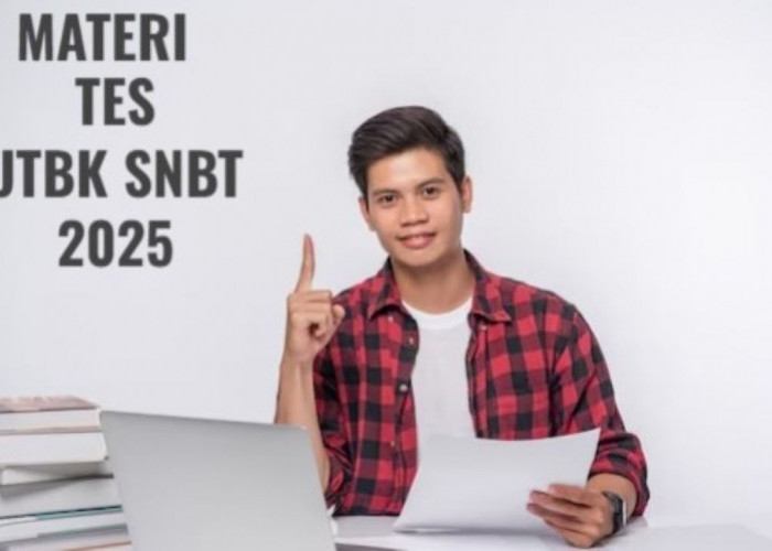 Materi UTBK SNBT 2025, Peserta Wajib Paham Agar Lolos Seleksi