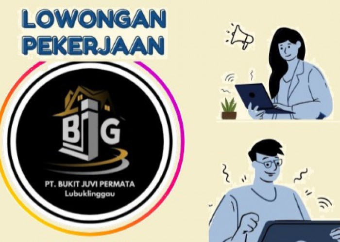 Bukit Juvi Permata Lubuk Linggau Buka Lowongan Kerja Terbaru, Berikut Posisi dan Persyaratannya