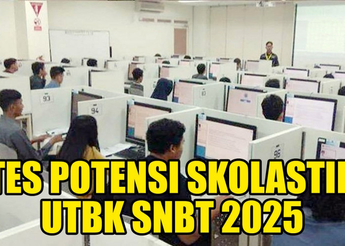 Mengenal Tes Potensi Skolastik yang Diuji Pada UTBK SNBT 2025, Peserta Wajib Simak