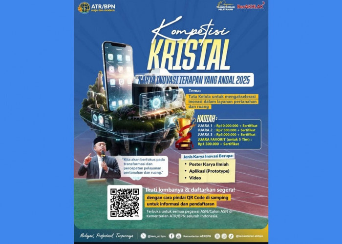 Kompetisi KRISTAL 2025: Mendorong Inovasi Layanan Pertanahan dan Ruang di ATR/BPN