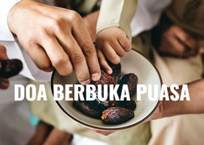 Doa Buka Puasa Ramadan 2025, Berikut Bacaan Arab Latin dan Artinya, Yuk Hafalkan!