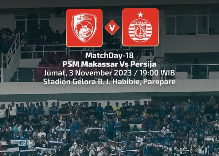 Prediksi PSM Makassar vs Persija Jakarta, BRI Liga 1, Jumat 3 November 2023, Kick Off 19.00 WIB