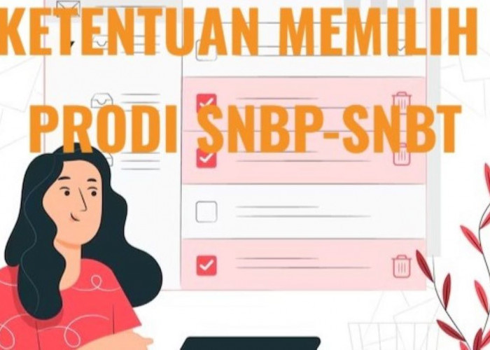 SNPMB 2025, Begini Ketentuan Memilih Program Studi untuk SNBP-SNBT, Penting Disimak