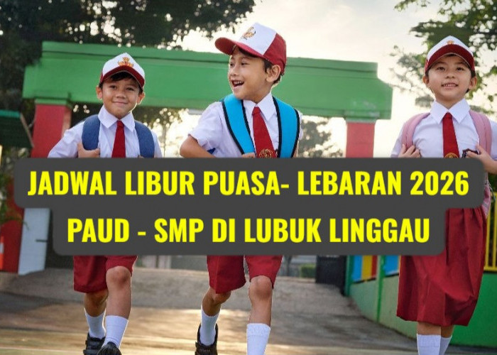 Jadwal Libur Puasa dan Lebaran 2026 Paud-SMP di Lubuk Linggau, Resmi dari Disdikbud