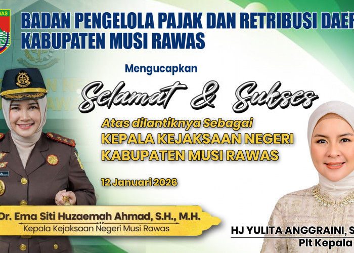 BPPRD Musi Rawas Ucapkan Selamat Atas Dilantiknya Dr Ema Siti Huzaemah Achmad  Sebagai Kajari Musi Rawas