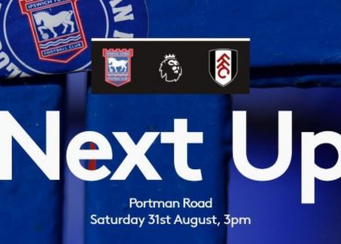 Premier League: Prediksi Ipswich Town vs Fulham, Sabtu 31 Agustus 2024, Kick Off 21.00 WIB