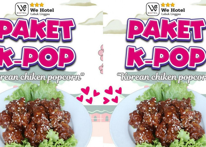 Hanya Rp10 Ribu, Bisa Makan Enak Paket K-POP di WE Hotel Lubuk Linggau, Intip Syaratnya