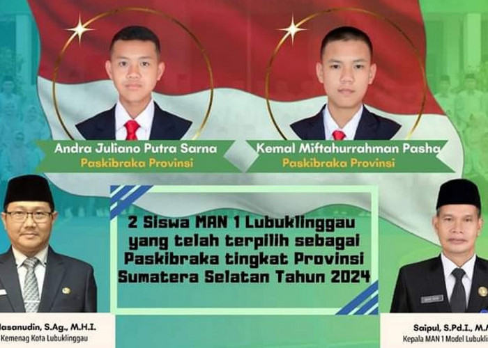 2 Pelajar MAN 1 Lubuk Linggau Lolos Seleksi Paskibraka Tingkat Provinsi Sumatera Selatan dan 16 Tingkat Kota