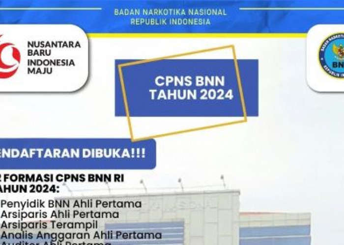 CPNS 2024 BNN, Daftar Lengkap Formasi dan Gajinya, Buruan Masih Bisa Daftar