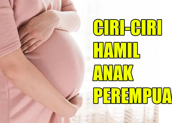 Bumil Ketahui, ini 7 Ciri-ciri Hamil Anak Perempuan, Terlihat dari Bentuk Perut