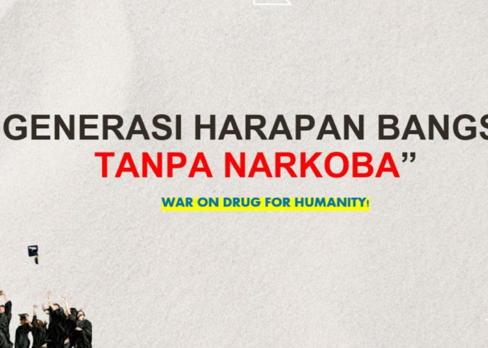 Generasi Harapan Bangsa Tanpa Narkoba, Berikut Secara Lengkap Mengenai Benda Berbahaya ini