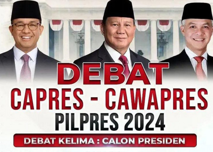 Debat Capres Pilpres 2024 Terakhir, Berikut Jadwal, Tema, Panelis dan Stasiun TV yang Menyiarkan
