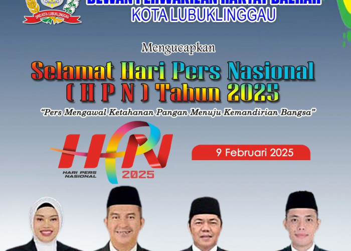 Pimpinan, Anggota dan Sekretariat DPRD Lubuk Linggau Mengucapkan Selamat HPN 2025