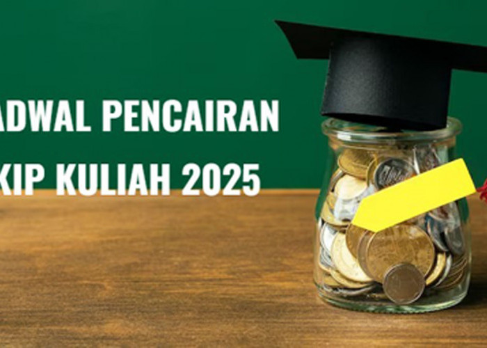 Jadwal Pencairan KIP Kuliah 2025, Mahasiswa Buruan Cek!