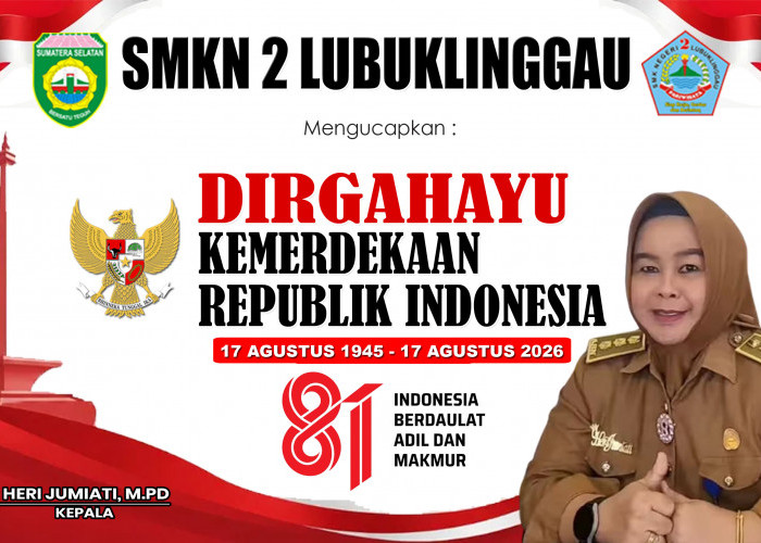 Keluarga Besar SMKN 2 Lubuk Linggau Mengucapkan Dirgahayu Kemerdekaan Republik Indonesia ke-81