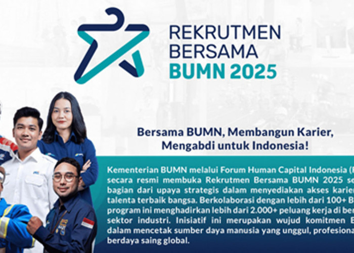 Rekrutmen Bersama BUMN 2025 Resmi Dibuka Hari Ini, Berikut Cara Daftarnya