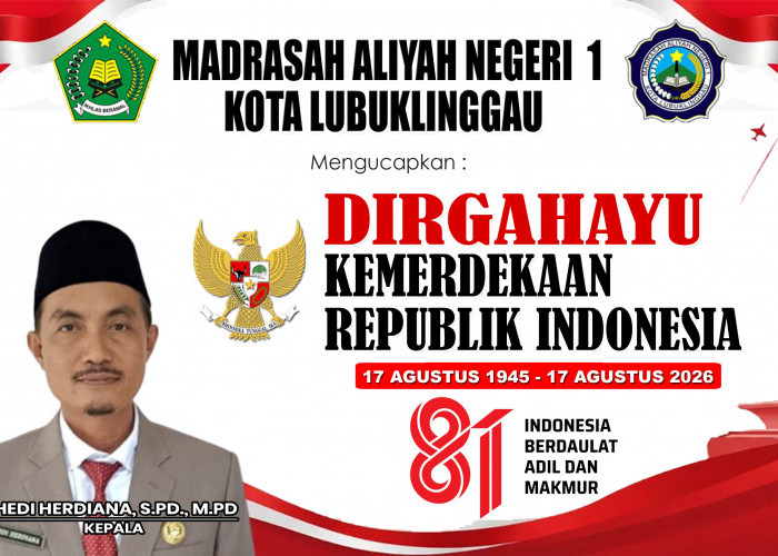 Keluarga Besar MAN 1 Lubuk Linggau Mengucapkan Dirgahayu Kemerdekaan Republik Indonesia ke-81