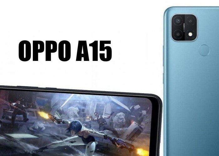 HP dengan Triple Kamera yang Dijual Murah, Intip Review Spek Oppo A15, di Sini