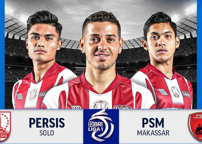 Prediksi Persis Solo vs PSM Makassar, Liga 1 Indonesia, Senin 4 Maret 2024, Kick Off 19.00 WIB