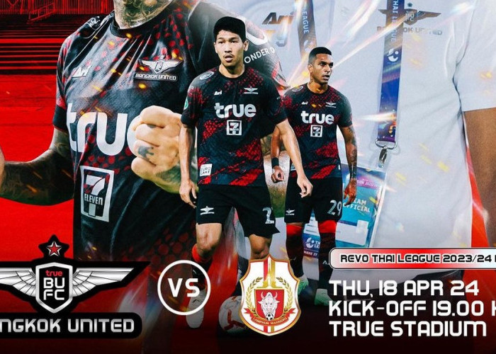 Prediksi Bangkok United vs Lamphun Warrior FC, Liga Thailand, Kamis 18 April 2024, Kick Off 19.00 WIB