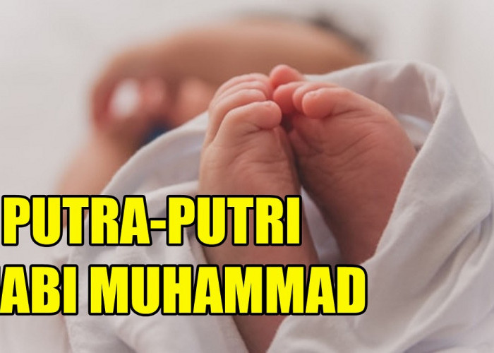 Momentum Maulid Nabi SAW, Muslim Wajib Tahu, Inilah 7 Putra-Putri Nabi Muhammad