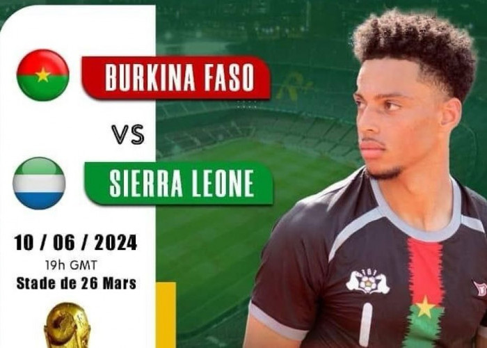 Prediksi Burkina Faso vs Sierra Leone, Kualifikasi Piala Dunia 2026, Senin 10 Juni 2024, Kick Off 23.00 WIB