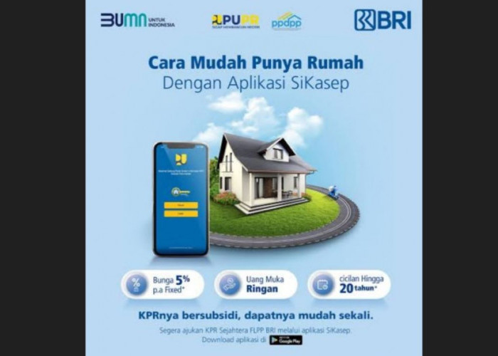 KPR di Bank BRI Berikan Kemudahan dan Cicilan Ringan, ini Keunggulanya