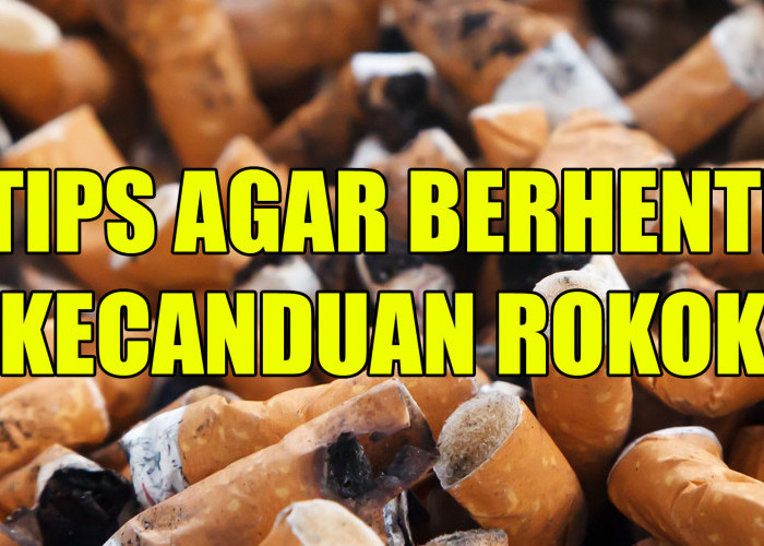 4 Tips Agar Berhenti Kecanduan Rokok, Cukup Lakukan Ini