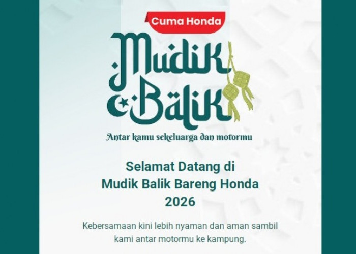 Cara Ikut Mudik dan Balik Lebaran Bareng Honda 2026, Cek Syaratnya di Sini