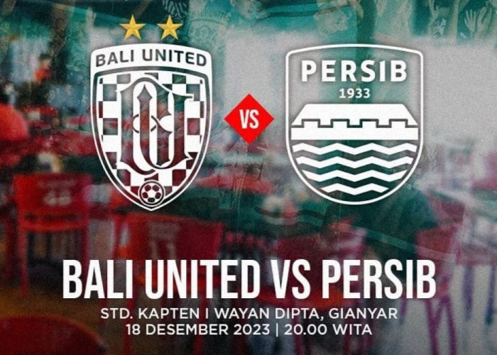 Prediksi Bali United vs Persib Bandung, BRI Liga 1, Senin 18 Desember 2023, Kick Off 19.00 WIB