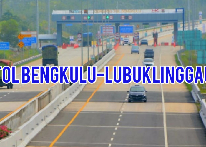 Tol Lubuklinggau-Bengkulu Beroperasi, Pilih Bandara Silampari atau Fatmawati Soekarno